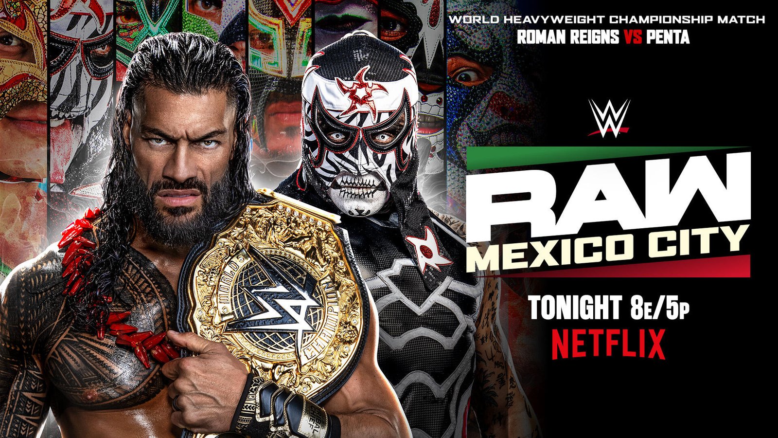 Roman Reigns defiende el Campeonato Mundial Peso Pesado ante Penta en la Ciudad de México